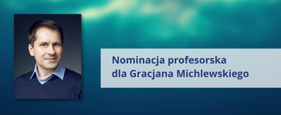 Nominacja profesorska dla Gracjana Michlewskiego